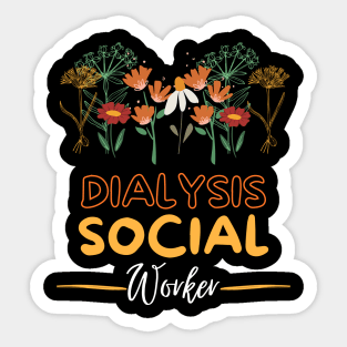 Dialysis Social Worker floral Sticker